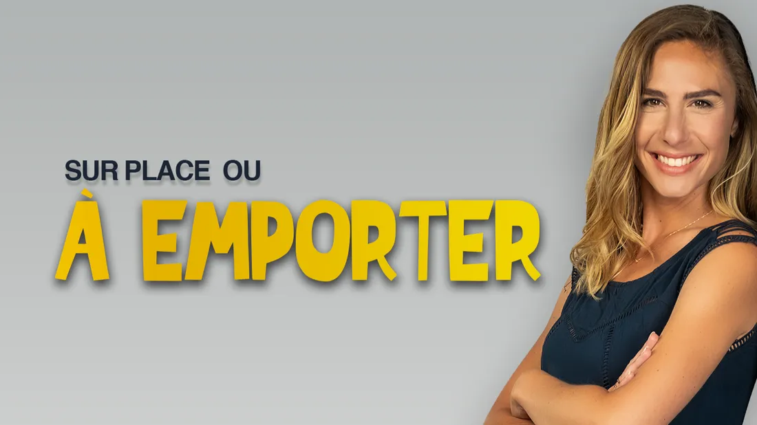 SUR PLACE ou à emporter - Replay