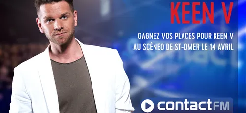 CONTACT FM VOUS INVITE AU CONCERT DE KEEN V À ST-OMER
