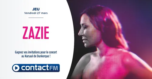 GAGNEZ VOS PLACES POUR LE CONCERT DE ZAZIE