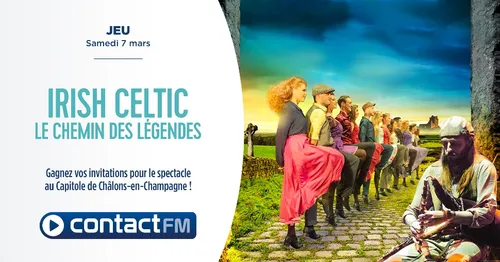 GAGNEZ VOS PLACES POUR LE SPECTACLE IRISH CELTIC