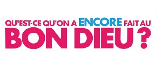 Qu'est ce qu'on a encore fait au Bon Dieu ... la bande annonce !