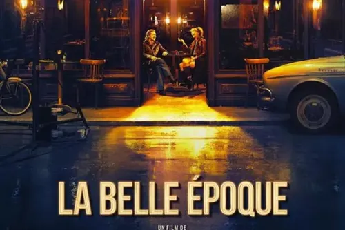 La Belle Epoque, un beau film !