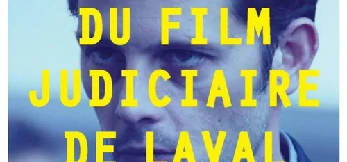 Le Festival du Film judiciaire au Cin&eacute;ville de Laval 
