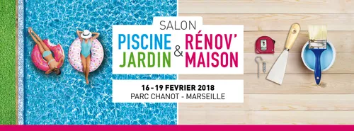 Marseille : le salon Piscine, Jardin & Rénov'Maison pour relooker...